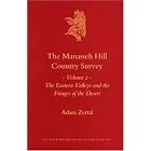 The Manasseh Hill Country Survey: The Eastern Valleys and the Fringes of the Desert (Culture and... by Adam Zertal