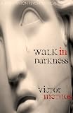Walk in Darkness (A Jon Stanton Psychological Thriller)