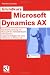 Grundkurs Microsoft Dynamics AX 4.0: Die Business-L&ouml;sung von Microsoft f&uuml;r mittelst&auml;ndische Unternehmen: Axapta Grundlagen und neue Funktionen
