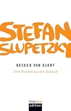Besuch von Glorf - Stefan Slupetzky