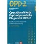 Operationalisierte �Psychodynamische Diagnostik OPD-2. Das Manual f�r Diagnostik und Therapieplanung