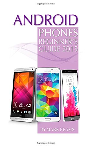 Android Phones: Beginner's Guide 2015