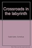 Crossroads in the labyrinth