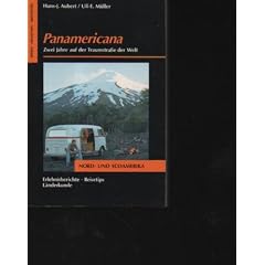 Aubert Panamericana Zwei Jahre auf der Traumstra�e der Welt., Frederking & Thaler, M�nchen, 1989, 218 Seiten, Bilder, Taschenbuch