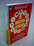 Produkt-Bild: Roger Elliot : Die chinesische Astrologie - So erstellen Sie Ihr chiensisches Horoskop selbst