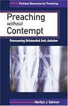 Preaching Without Contempt: Overcoming Unintended Anti-Judaism