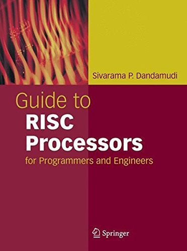 Guide to RISC Processors: for Programmers and Engineers by Sivarama P. Dandamudi (2010-09-30)