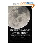 In the Shadow of the Moon: A Challenging Journey to Tranquility, 1965-1969 (Outward Odyssey: A... by Francis French, Colin Burgess, and Walter Cunningham