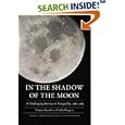 In the Shadow of the Moon: A Challenging Journey to Tranquility, 1965-1969 (Outward Odyssey: A People's History of S) by Francis French, Colin Burgess, and Walter Cunningham
