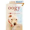 Oogy: The Dog Only a Family Could Love