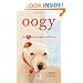 Oogy: The Dog Only a Family Could Love
