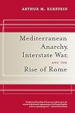 Mediterranean anarchy, interstate war, and the rise of Rome