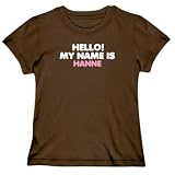 T-Shirt Woman Brown " Hello! My Name Is Hanne " Name