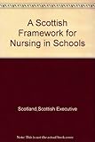 A Scottish framework for nursing in schools