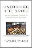 Unlocking the Gates: How and Why Leading Universities Are Opening Up Access to Their Courses
