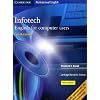 Infotech - 4th Edition. English for computer users: Infotech. English for computer users. Student's Book: Student Book Infotech - 4th Edition. English for computer users: Infotech. English for computer users. Student's Book: Student Book