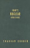 Irans Nuclear Ambitions