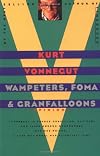 Wampeters, Foma & Granfalloons