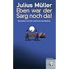 Eben war der Sarg noch da! Geschichten vom Sinn und Unsinn des Sterbens