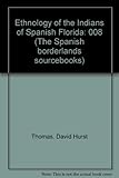 Ethnology of the Indians of Spanish Florida