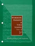 Workbook: Harmony and Voice Leading, Volume 2