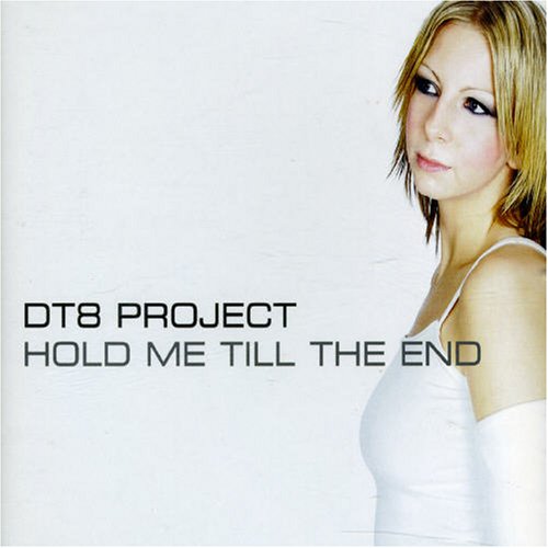 Dt8 Project - Hold Me Till the End (Fonzeril Lyrics - Zortam Music