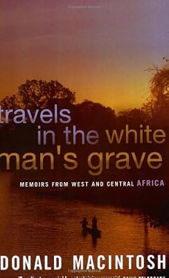 Travels in the White Man's Grave