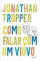 Como Falar Com Um Viuvo - How To Talk To A Widower (Em Portugues do Brasil)