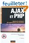 AJAX et PHP - Comment construire des applications web r�actives