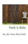 Travels in Alaska