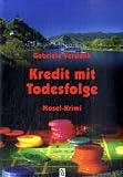 Kredit mit Todesfolge: Mosel-Krimi
