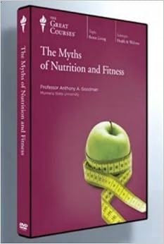 The Myths of Nutrition and Fitness - Anthony A. Goodman