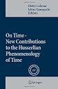 On Time - New Contributions to the Husserlian Phenomenology of Time (Phaenomenologica)