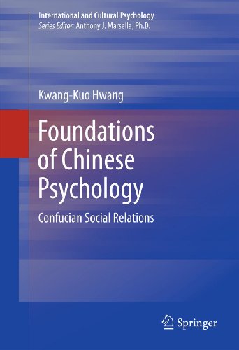 Foundations of Chinese Psychology: Confucian Social Relations: 1 (International and Cultural Psychology)