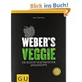 Weber's Veggie: Die besten Grillrezepte (Themenkochbuch)