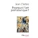Pourquoi l'art pr�historique ?