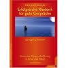 Erfolgreiche Rhetorik f�r gute Gespr�che: 150 Fragen & Antworten zur souver�nen Gespr�chsf�hrung in Beruf und Alltag