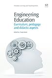 Engineering education : curriculum, pedagogy and didactic aspects