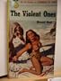 The violent ones: A Gold medal original (Gold medal book)