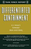Differentiated Containment: U.S. Policy Toward Iran and Iraq (Council of Foreign Relations)