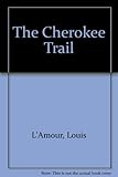 The Cherokee trail