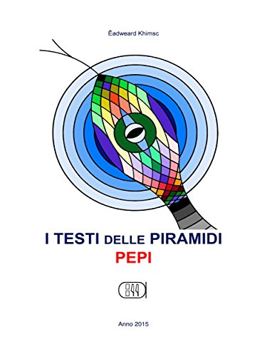 I Testi Delle Piramidi Pepi (Italian Edition)