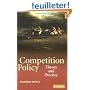 Competition Policy: Theory and Practice