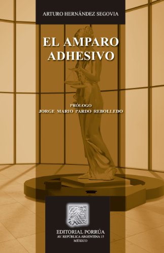 El amparo adhesivo (Biblioteca Jurídica Porrúa) (Spanish Edition)