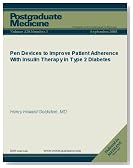 Pen Devices to Improve Patient Adherence With Insulin Therapy in Type 2 Diabetes (Postgraduate Medicine)