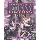 Exercises for the Botany Laboratory by Joel A. Kazmierski