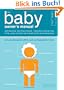 The Baby Owner's Manual: Operating Instructions, Trouble-Shooting Tips, and Advice on First-Year Maintenance