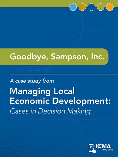 Goodbye, Sampson, Inc.: Cases in Decision Making (Managing Local Economic Development)