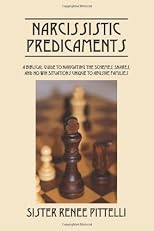 Narcissistic Predicaments: A Biblical Guide to Navigating the Schemes, Snares, and No-Win Situations Unique to Abusive Families