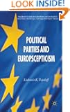 Political Parties and Euroscepticism (Palgrave Studies in European Union Politics)